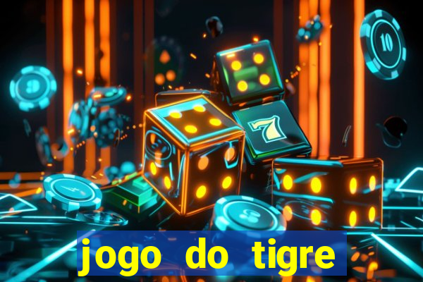 jogo do tigre gratis teste